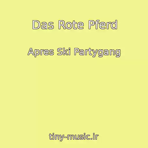 کاور آهنگ Das Rote Pferd از Apres Ski Partygang
