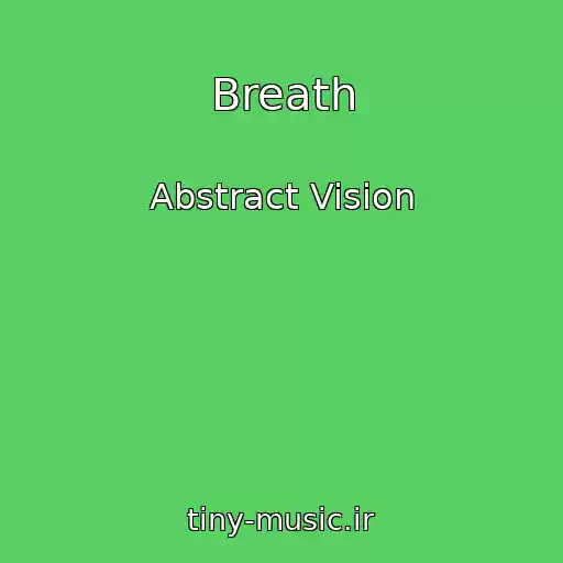 کاور آهنگ Breath از Abstract Vision