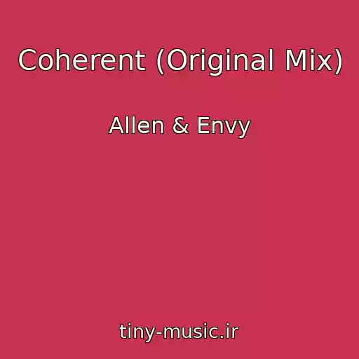 کاور آهنگ Coherent (Original Mix) از Allen & Envy