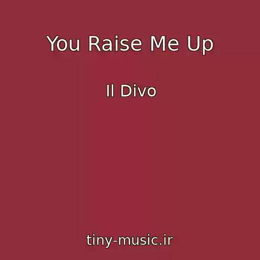 کاور آهنگ You Raise Me Up از Il Divo