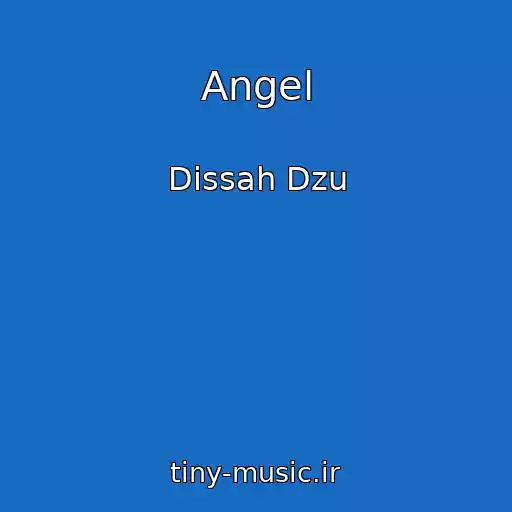 کاور آهنگ Angel از Dissah Dzu