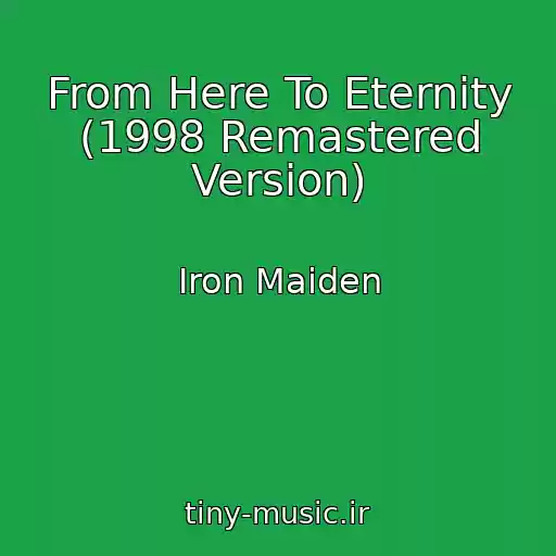 کاور آهنگ From Here To Eternity (1998 Remastered Version) از Iron Maiden
