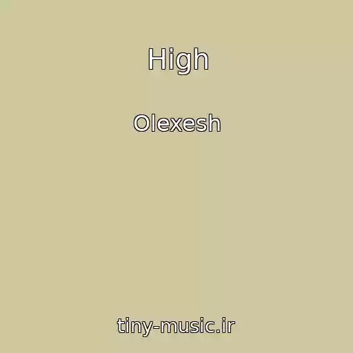 کاور آهنگ High از Olexesh