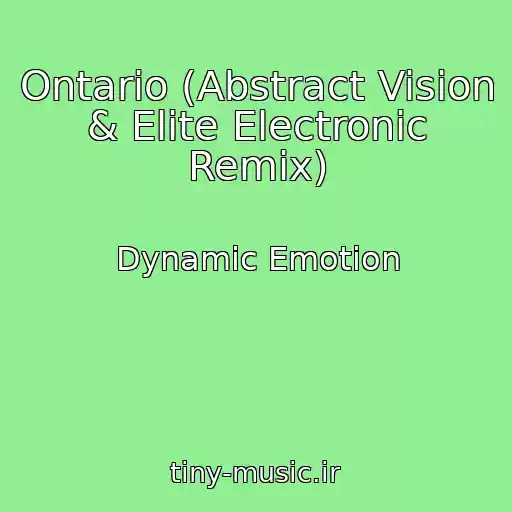 کاور آهنگ Ontario (Abstract Vision & Elite Electronic Remix) از Dynamic Emotion