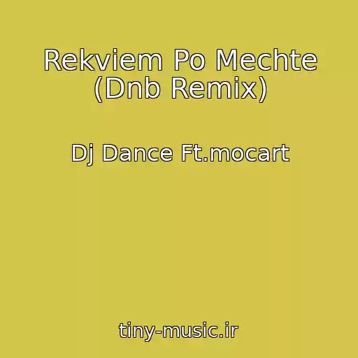 کاور آهنگ Rekviem Po Mechte (Dnb Remix) از Dj Dance Ft.mocart