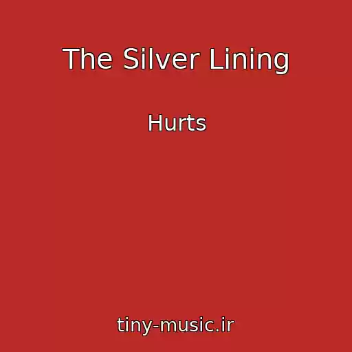 کاور آهنگ The Silver Lining از Hurts