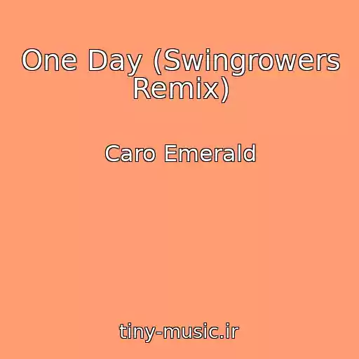 کاور آهنگ One Day (Swingrowers Remix) از Caro Emerald