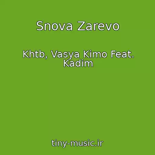 کاور آهنگ Snova Zarevo از Khtb, Vasya Kimo Feat. Kadim