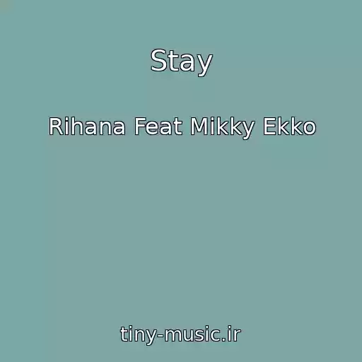 کاور آهنگ Stay از Rihana Feat Mikky Ekko