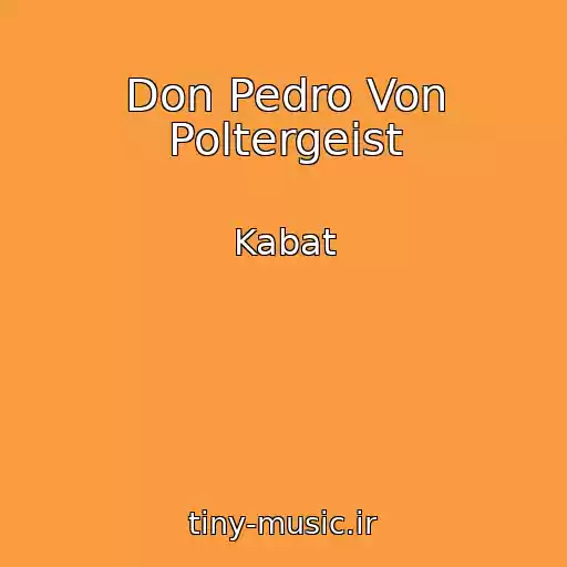 کاور آهنگ Don Pedro Von Poltergeist از Kabat
