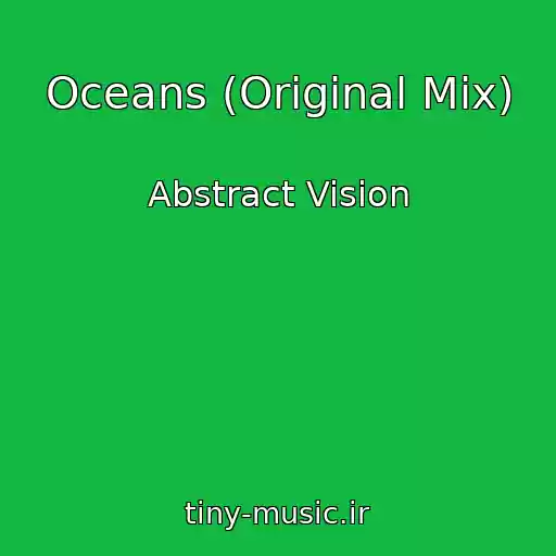 کاور آهنگ Oceans (Original Mix) از Abstract Vision