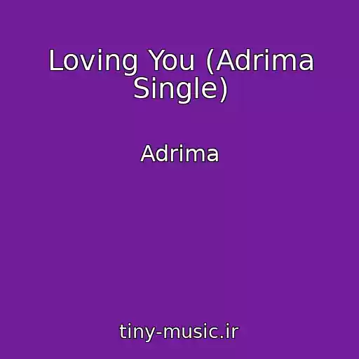 کاور آهنگ Loving You (Adrima Single) از Adrima