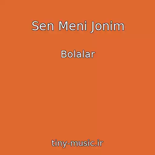 کاور آهنگ Sen Meni Jonim از Bolalar