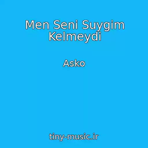 کاور آهنگ Men Senі Suygіm Kelmeydі از Asko