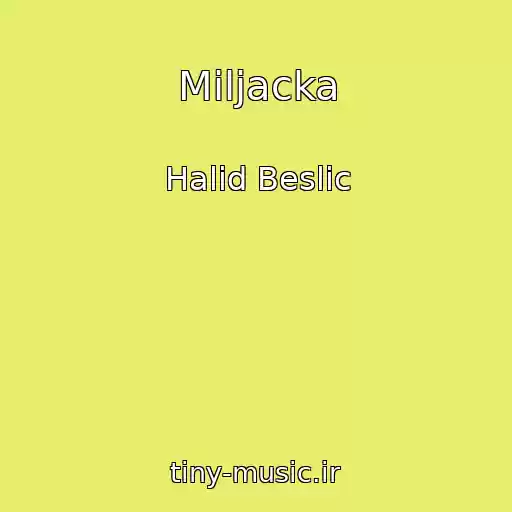 کاور آهنگ Miljacka از Halid Beslic