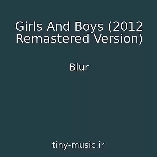 کاور آهنگ Girls And Boys (2012 Remastered Version) از Blur