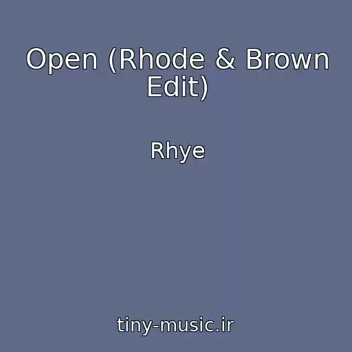 کاور آهنگ Open (Rhode & Brown Edit) از Rhye