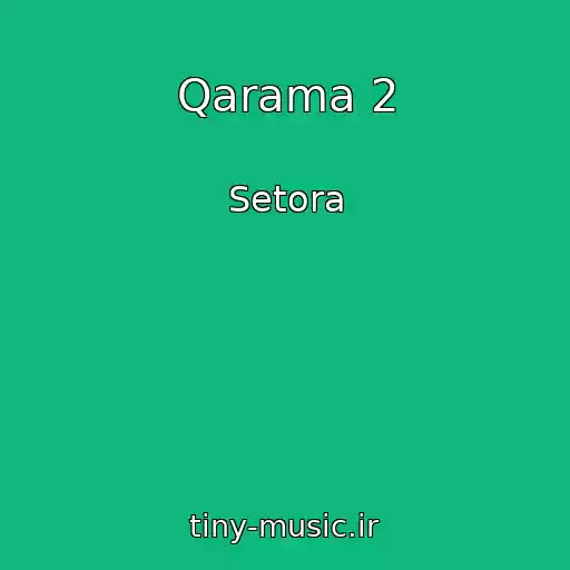 کاور آهنگ Qarama 2 از Setora