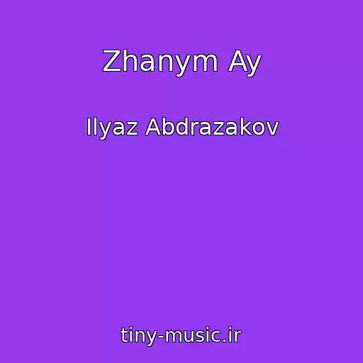 کاور آهنگ Zhanym Ay از Ilyaz Abdrazakov
