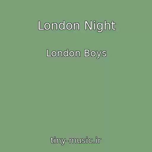 کاور آهنگ London Night از London Boys