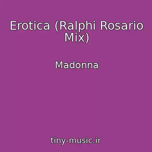 کاور آهنگ Erotica (Ralphi Rosario Mix) از Madonna
