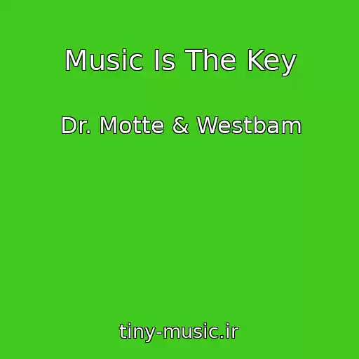 کاور آهنگ Music Is The Key از Dr. Motte & Westbam