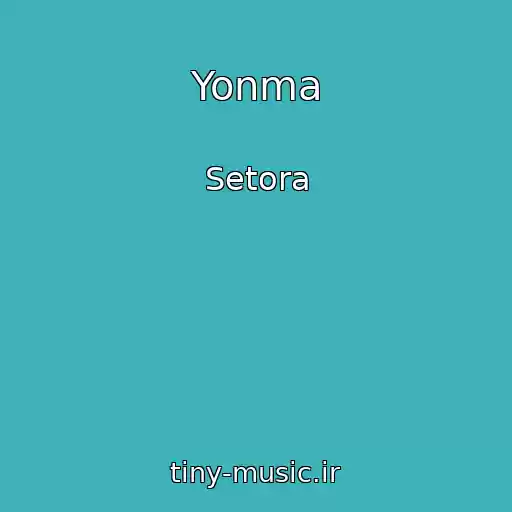 کاور آهنگ Yonma از Setora