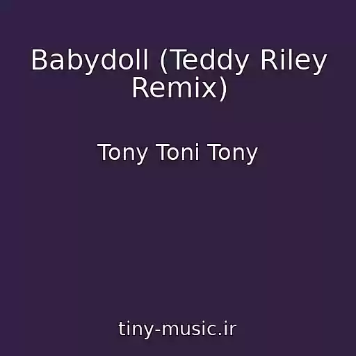 کاور آهنگ Babydoll (Teddy Riley Remix) از Tony Toni Tony