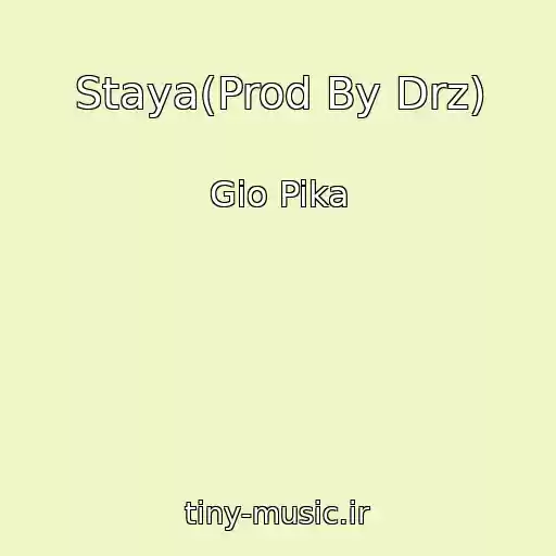 کاور آهنگ Staya(Prod By Drz) از Gio Pika