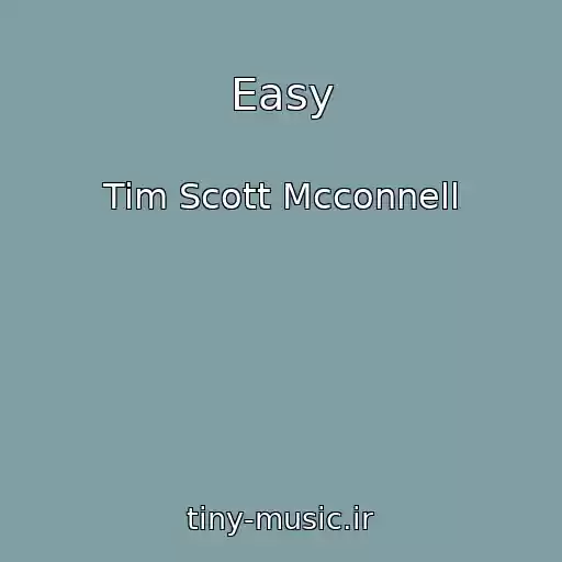 کاور آهنگ Easy از Tim Scott Mcconnell