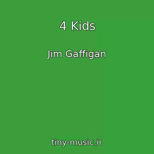 کاور آهنگ 4 Kids از Jim Gaffigan