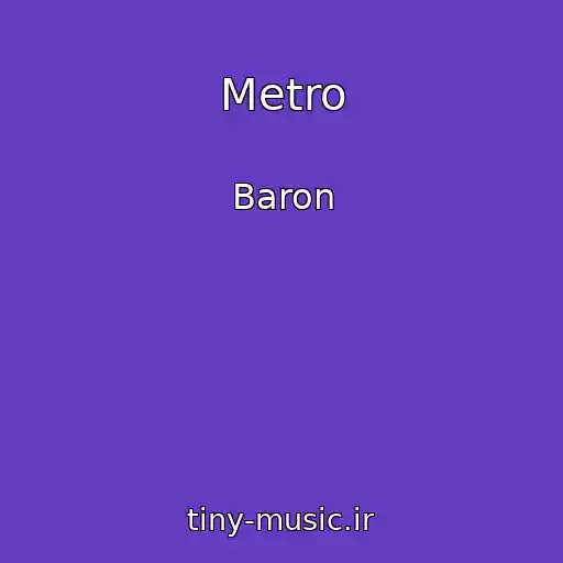 کاور آهنگ Metro از Baron