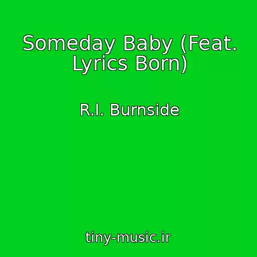 کاور آهنگ Someday Baby (Feat. Lyrics Born) از R.l. Burnside