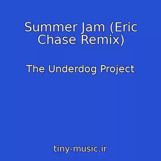 کاور آهنگ Summer Jam (Eric Chase Remix) از The Underdog Project