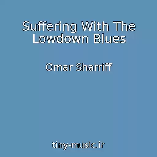 کاور آهنگ Suffering With The Lowdown Blues از Omar Sharriff