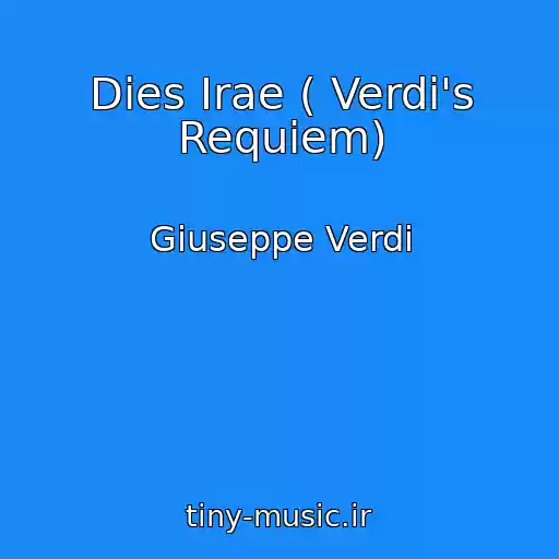 کاور آهنگ Dies Irae ( Verdi's Requiem) از Giuseppe Verdi