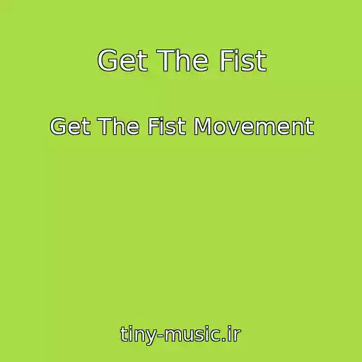 کاور آهنگ Get The Fist از Get The Fist Movement