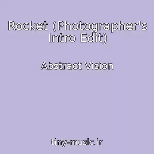 کاور آهنگ Rocket (Photographer's Intro Edit) از Abstract Vision