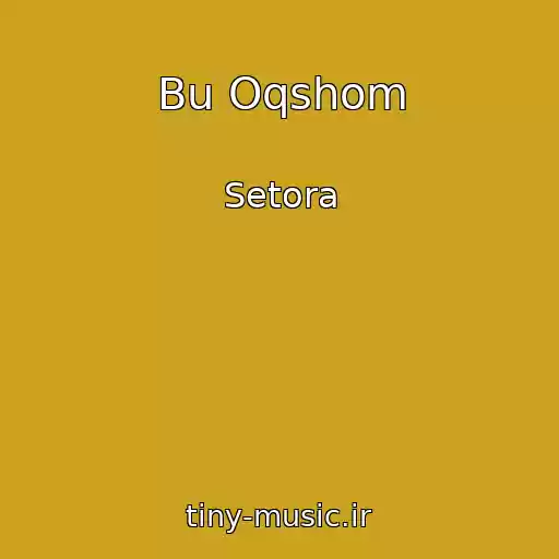 کاور آهنگ Bu Oqshom از Setora