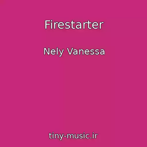 کاور آهنگ Firestarter از Nely Vanessa