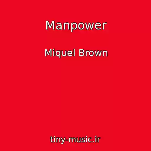 کاور آهنگ Manpower از Miquel Brown