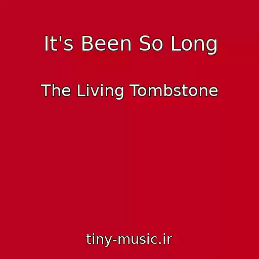 کاور آهنگ It's Been So Long از The Living Tombstone