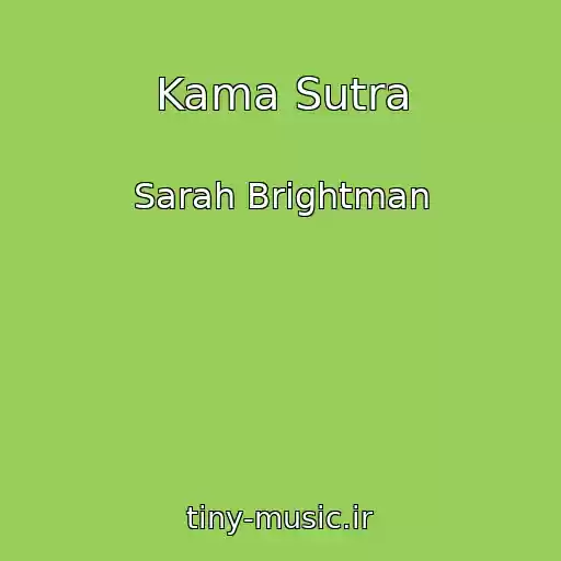 کاور آهنگ Kama Sutra از Sarah Brightman