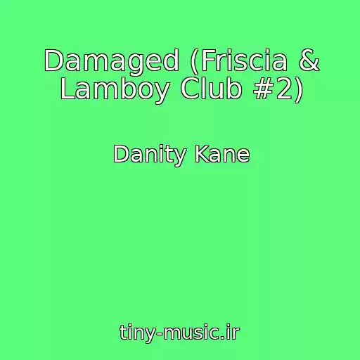 کاور آهنگ Damaged (Friscia & Lamboy Club #2) از Danity Kane