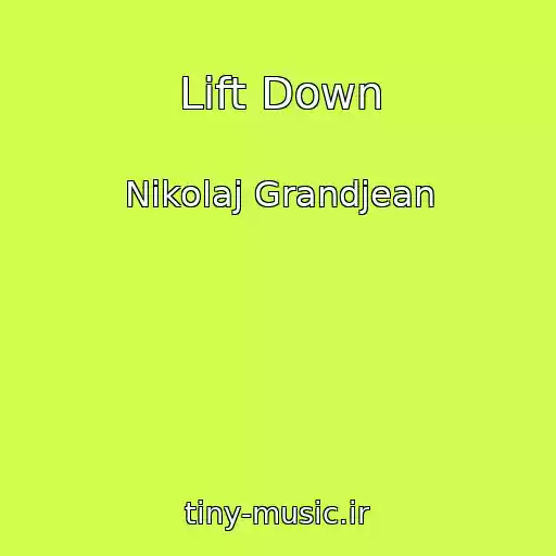 کاور آهنگ Lift Down از Nikolaj Grandjean