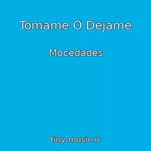 کاور آهنگ Tomame O Dejame از Mocedades
