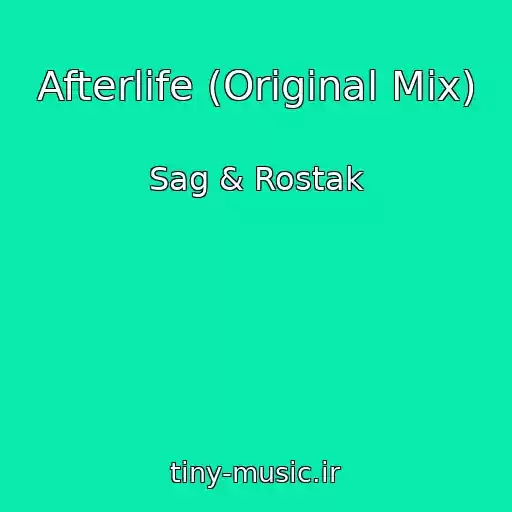 کاور آهنگ Afterlife (Original Mix) از Sag & Rostak