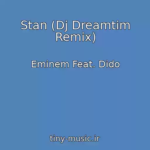 کاور آهنگ Stan (Dj Dreamtim Remix) از Eminem Feat. Dido