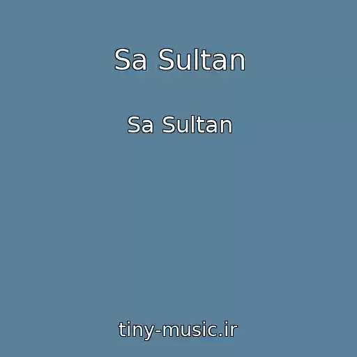 کاور آهنگ Sa Sultan از Sa Sultan