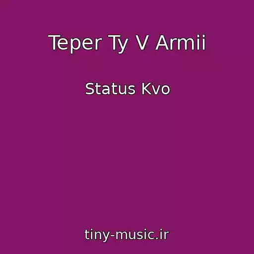 کاور آهنگ Teper Ty V Armii از Status Kvo